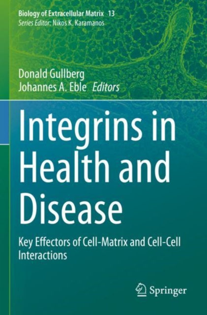Integrins in Health and Disease: Key Effectors of Cell-Matrix and Cell-Cell Interactions