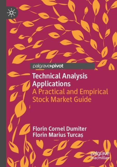 Technical Analysis Applications: A Practical and Empirical Stock Market Guide