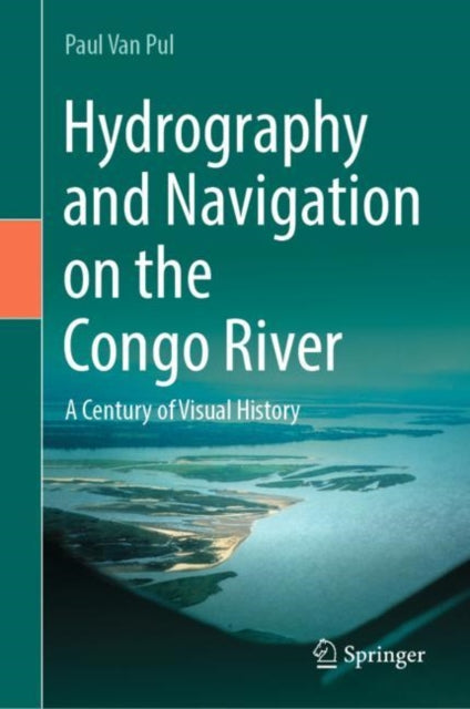 Hydrography and Navigation on the Congo River: A  Century of Visual History
