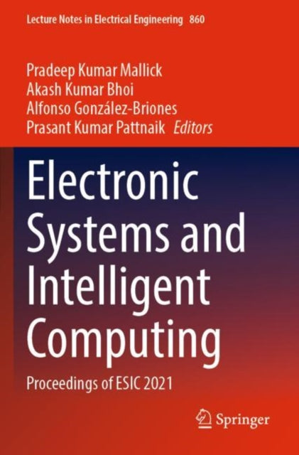 Electronic Systems and Intelligent Computing: Proceedings of ESIC 2021