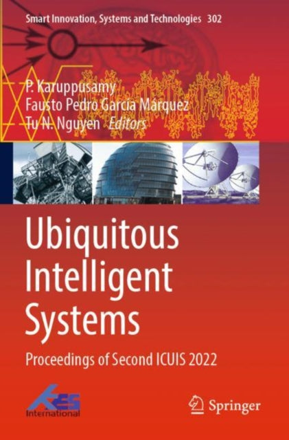 Ubiquitous Intelligent Systems: Proceedings of Second ICUIS 2022