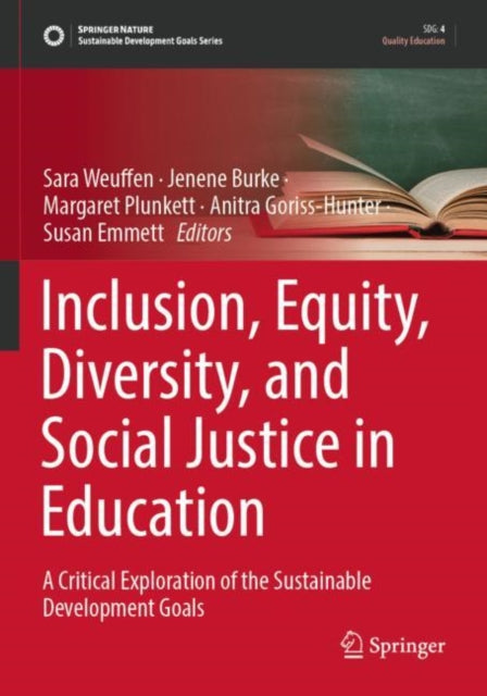 Inclusion, Equity, Diversity, and Social Justice in Education: A Critical Exploration of the Sustainable Development Goals