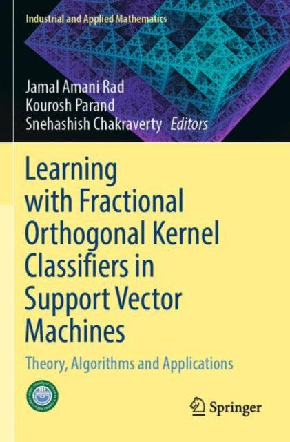 Learning with Fractional Orthogonal Kernel Classifiers in Support Vector Machines: Theory, Algorithms and Applications