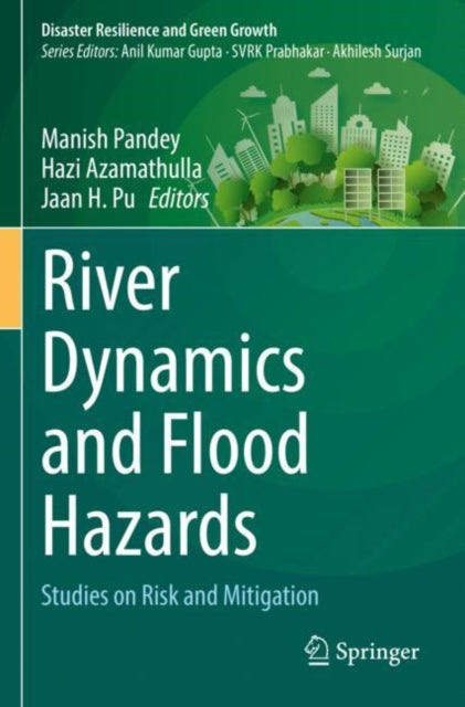 River Dynamics and Flood Hazards: Studies on Risk and Mitigation