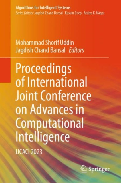 Proceedings of International Joint Conference on Advances in Computational Intelligence: IJCACI 2023