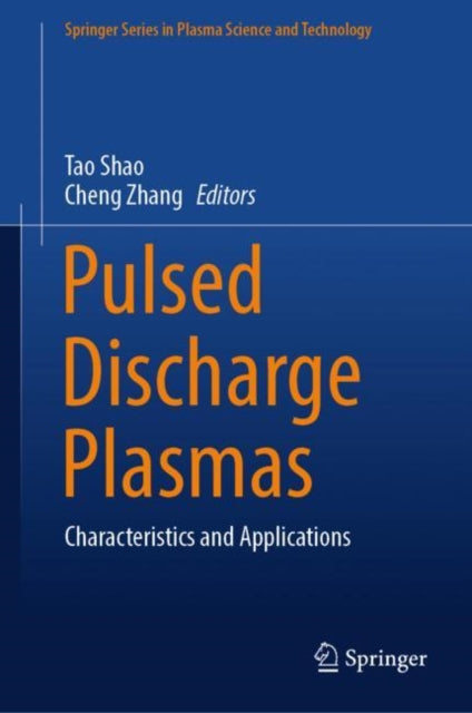 Pulsed Discharge Plasmas: Characteristics and Applications
