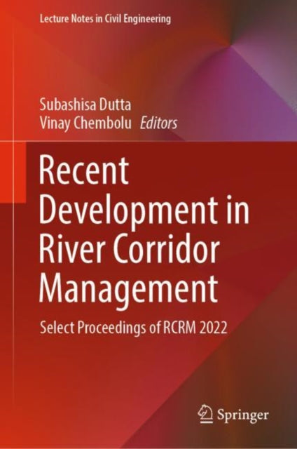 Recent Development in River Corridor Management: Select Proceedings of RCRM 2022