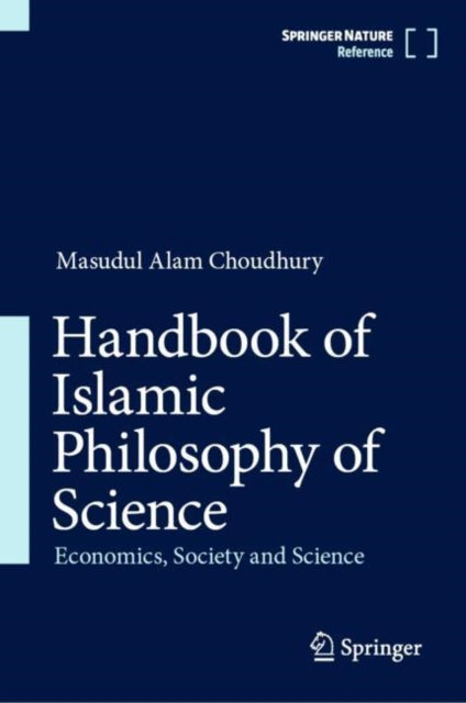 Handbook of Islamic Philosophy of Science: Economics, Society and Science