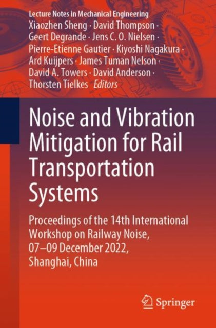 Noise and Vibration Mitigation for Rail Transportation Systems: Proceedings of the 14th International Workshop on Railway Noise, 07–09 December 2022, Shanghai, China