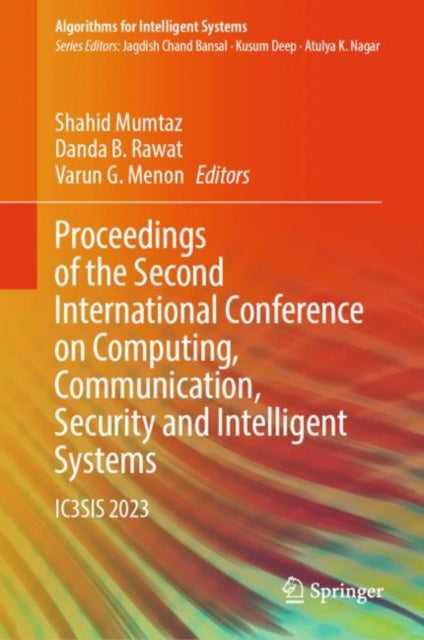 Proceedings of the Second International Conference on Computing, Communication, Security and Intelligent Systems: IC3SIS 2023