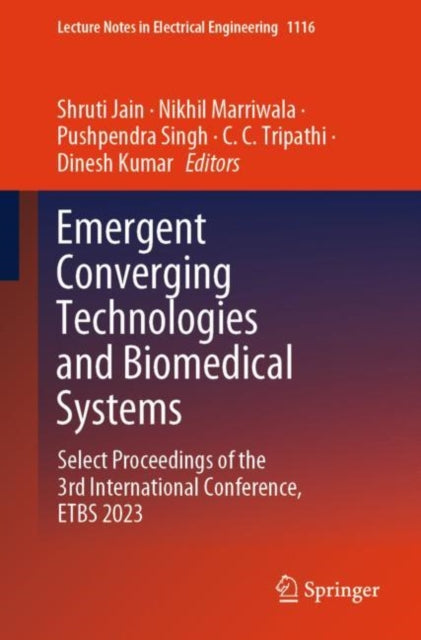Emergent Converging Technologies and Biomedical Systems: Select Proceedings of the 3rd International Conference, ETBS 2023
