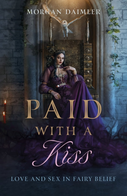Paid with a Kiss: Love and Sex in Fairy Belief