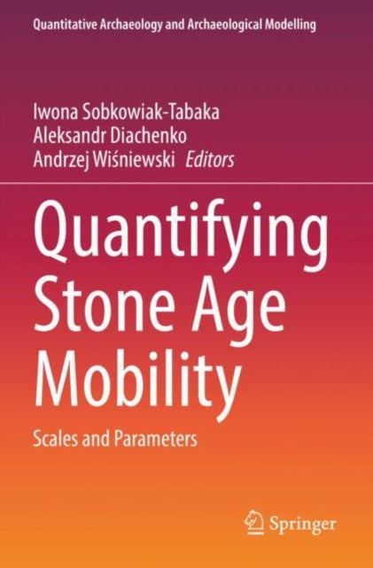 Quantifying Stone Age Mobility: Scales and Parameters