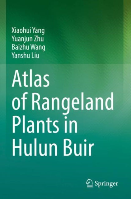 Atlas of Rangeland Plants in Hulun Buir