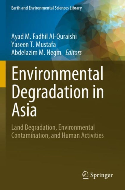 Environmental Degradation in Asia: Land Degradation, Environmental Contamination, and Human Activities