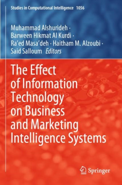 The Effect of Information Technology on Business and Marketing Intelligence Systems