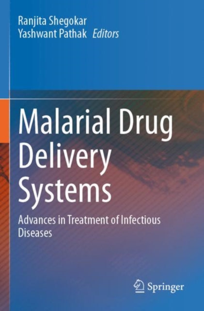 Malarial Drug Delivery Systems: Advances in Treatment of Infectious Diseases