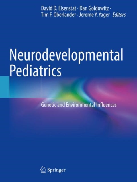 Neurodevelopmental Pediatrics: Genetic and Environmental Influences