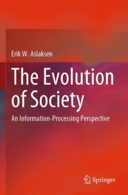 The Evolution of Society: An Information-Processing Perspective