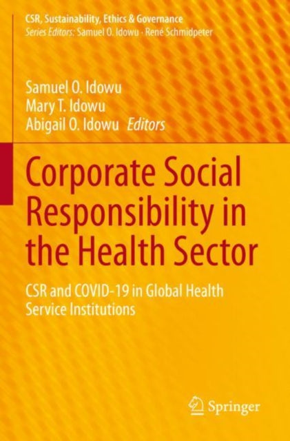 Corporate Social Responsibility in the Health Sector: CSR and COVID-19 in Global Health Service Institutions