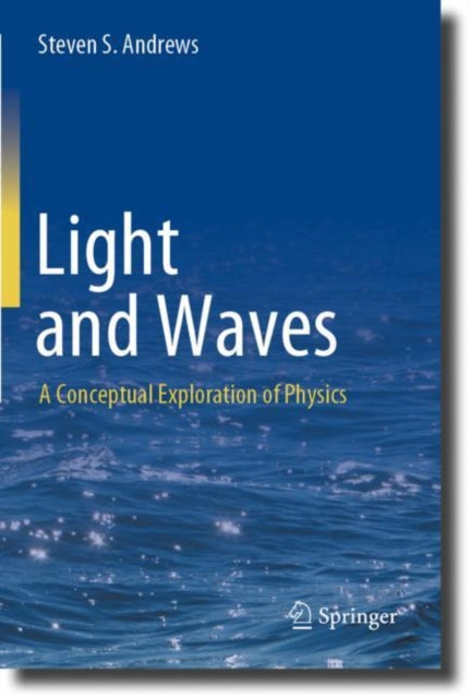 Light and Waves: A Conceptual Exploration of Physics