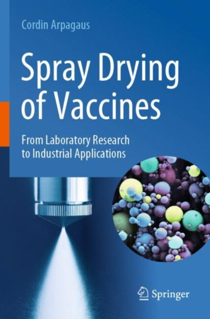 Spray Drying of Vaccines: From Laboratory Research to Industrial Applications