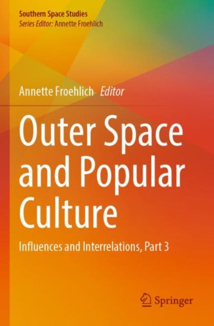 Outer Space and Popular Culture: Influences and Interrelations, Part 3