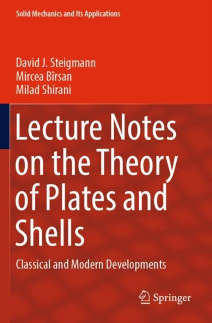 Lecture Notes on the Theory of Plates and Shells: Classical and Modern Developments