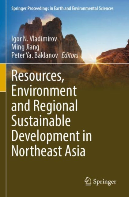 Resources, Environment and Regional Sustainable Development in Northeast Asia