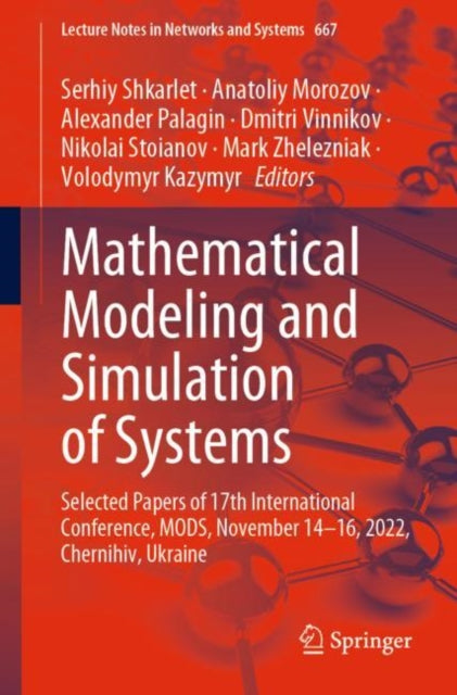 Mathematical Modeling and Simulation of Systems: Selected Papers of 17th International Conference, MODS, November 14-16, 2022, Chernihiv, Ukraine