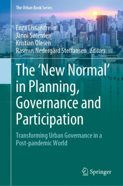 The ‘New Normal’ in Planning, Governance and Participation: Transforming Urban Governance in a Post-pandemic World