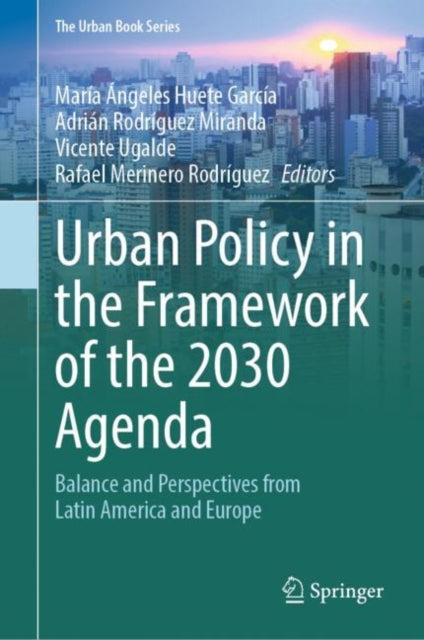 Urban Policy in the Framework of the 2030 Agenda: Balance and Perspectives from Latin America and Europe