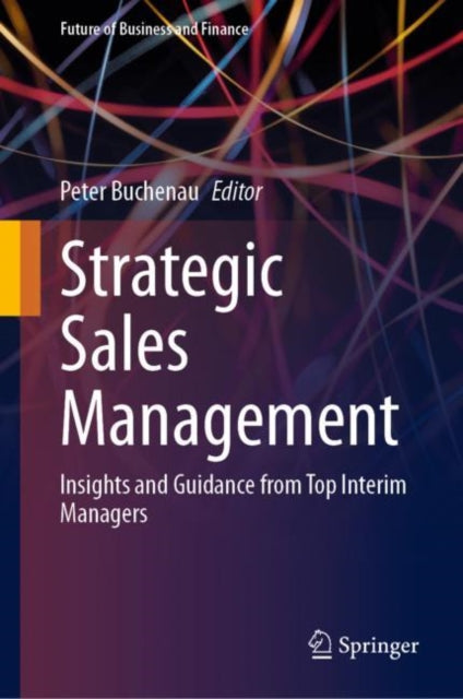 Strategic Sales Management: Insights and Guidance from Top Interim Managers