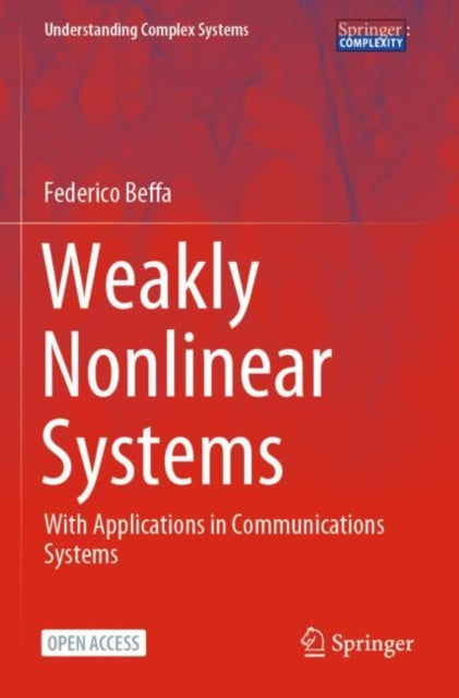 Weakly Nonlinear Systems: With Applications in Communications Systems