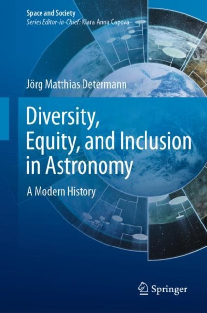 Diversity, Equity, and Inclusion in Astronomy: A Modern History