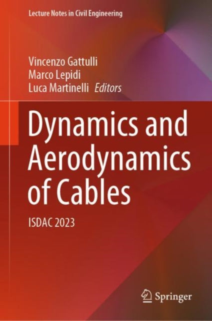 Dynamics and Aerodynamics of Cables: ISDAC 2023