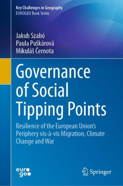 Governance of Social Tipping Points: Resilience of the European Union’s Periphery vis-a-vis Migration, Climate Change and War