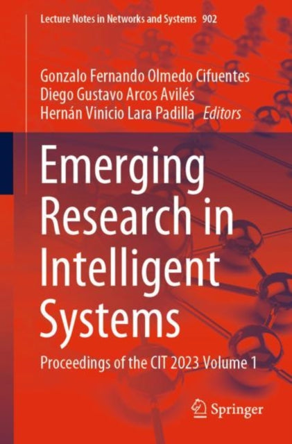 Emerging Research in Intelligent Systems: Proceedings of the CIT 2023 Volume 1