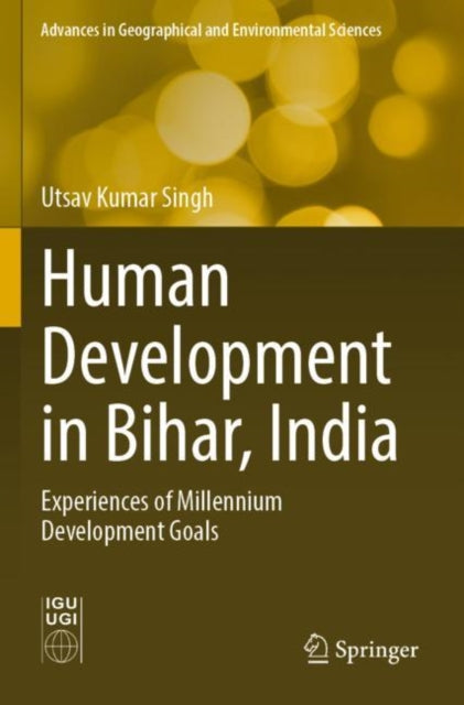 Human Development in Bihar, India: Experiences of Millennium Development Goals