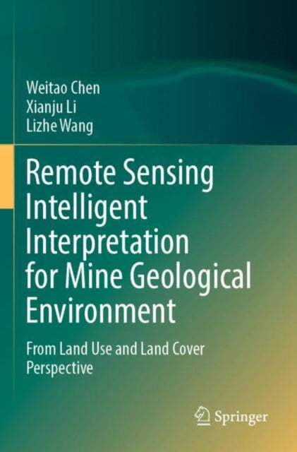 Remote Sensing Intelligent Interpretation for Mine Geological Environment: From Land Use and Land Cover Perspective