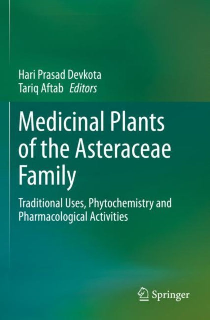 Medicinal Plants of the Asteraceae Family: Traditional Uses, Phytochemistry and Pharmacological Activities