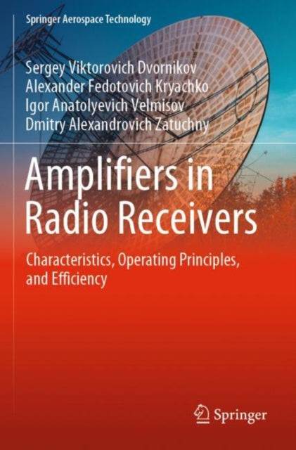 Amplifiers in Radio Receivers: Characteristics, Operating Principles, and Efficiency