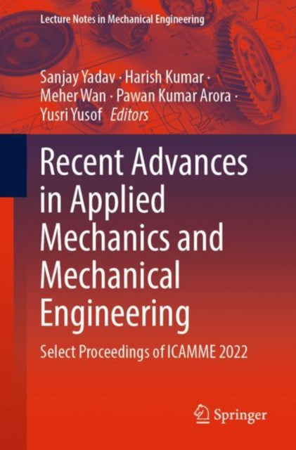 Recent Advances in Applied Mechanics and Mechanical Engineering: Select Proceedings of ICAMME 2022