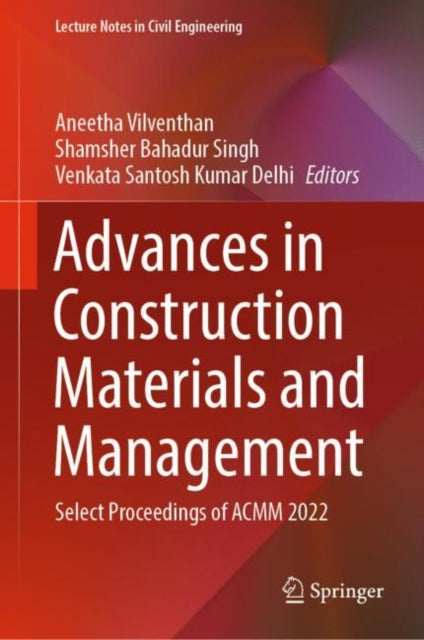Advances in Construction Materials and Management: Select Proceedings of ACMM 2022
