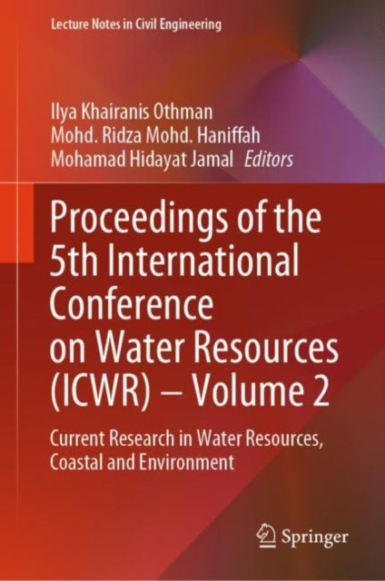 Proceedings of the 5th International Conference on Water Resources (ICWR) – Volume 2: Current Research in Water Resources, Coastal and Environment