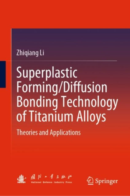 Superplastic Forming/Diffusion Bonding Technology of Titanium Alloys: Theories and Applications