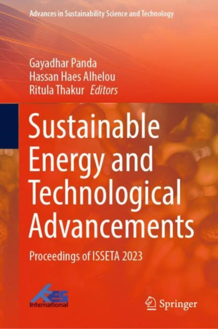 Sustainable Energy and Technological Advancements: Proceedings of ISSETA 2023