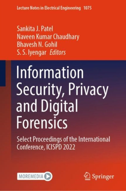 Information Security, Privacy and Digital Forensics: Select Proceedings of the International Conference, ICISPD 2022