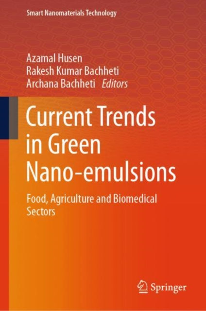 Current Trends in Green Nano-emulsions: Food, Agriculture and Biomedical Sectors