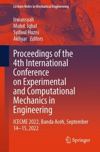 Proceedings of the 4th International Conference on Experimental and Computational Mechanics in Engineering: ICECME 2022, Banda Aceh, September 14–15, 2022